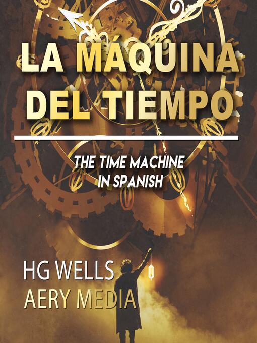 Title details for La Máquina del Tiempo by HG Wells - Available